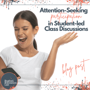 A student using attention-seeking participation in a student-led discussion.