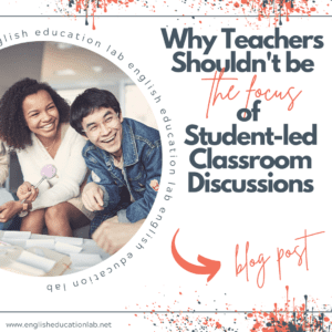 Why teachers shouldn't be the focus of student led class discussions.