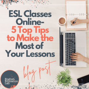 ESL students find out the top 5 tips to make the most of their online lessons.