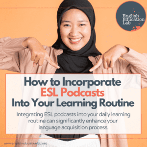 An ESL student thinking about how to incorporate ESL podcasts into her learning routine.