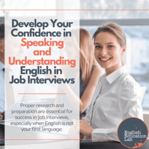 ESL students developing their confidence in speaking and understanding English in job interviews.