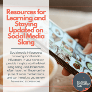 ESL students finding resources for learning and staying updated on social media slang.