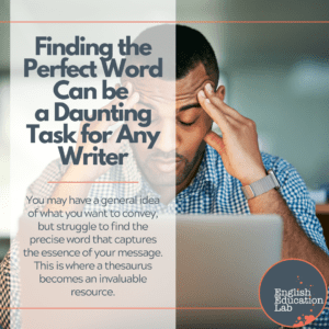 A student realizing that finding the perfect word can be a daunting task for any writer.