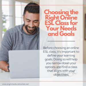 An ESL student choosing the right online ESL class based on his needs and goals.