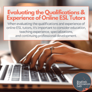 ESL students understanding the importance of tutors' qualifications and experience.