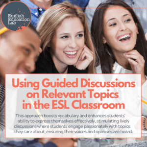 ESL teachers using guided discussions on relevant topics in the ESL classroom.