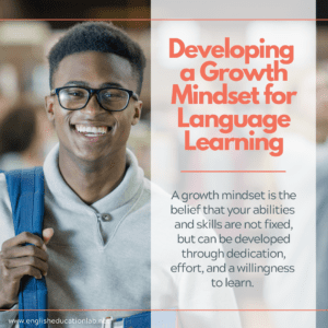 An ESL student learning the importance of developing a growth mindset for language learning.