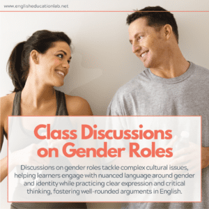 An ESL teacher broaching the topic of gender roles in her conversation class.