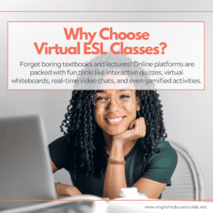 An ESL student who has chosen virtual ESL classes.